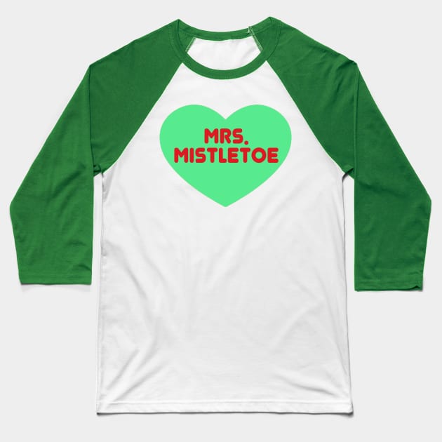 MRS. MISTLETOE Baseball T-Shirt by PhillipEllering